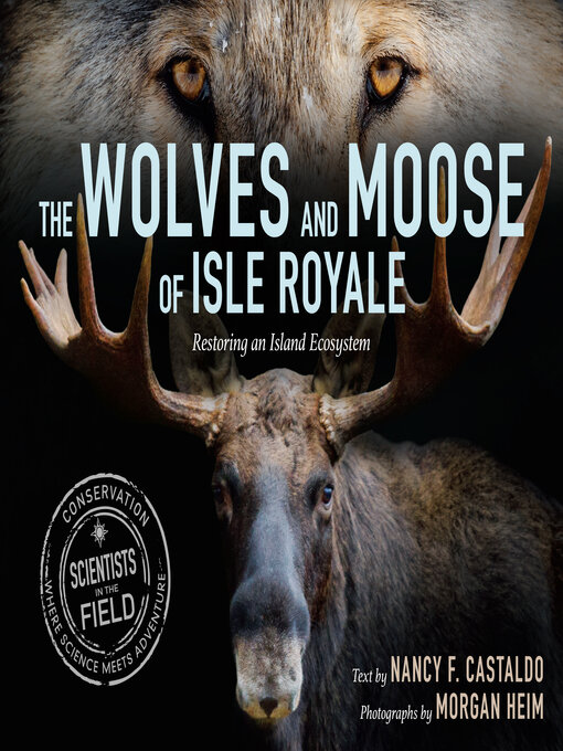 Title details for The Wolves and Moose of Isle Royale by Nancy F. Castaldo - Available